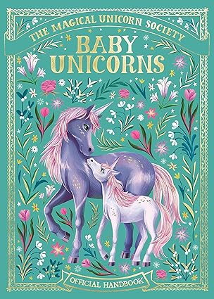 The Magical Unicorn Society: Baby Unicorns by Valentina Luz, Anne Marie Ryan