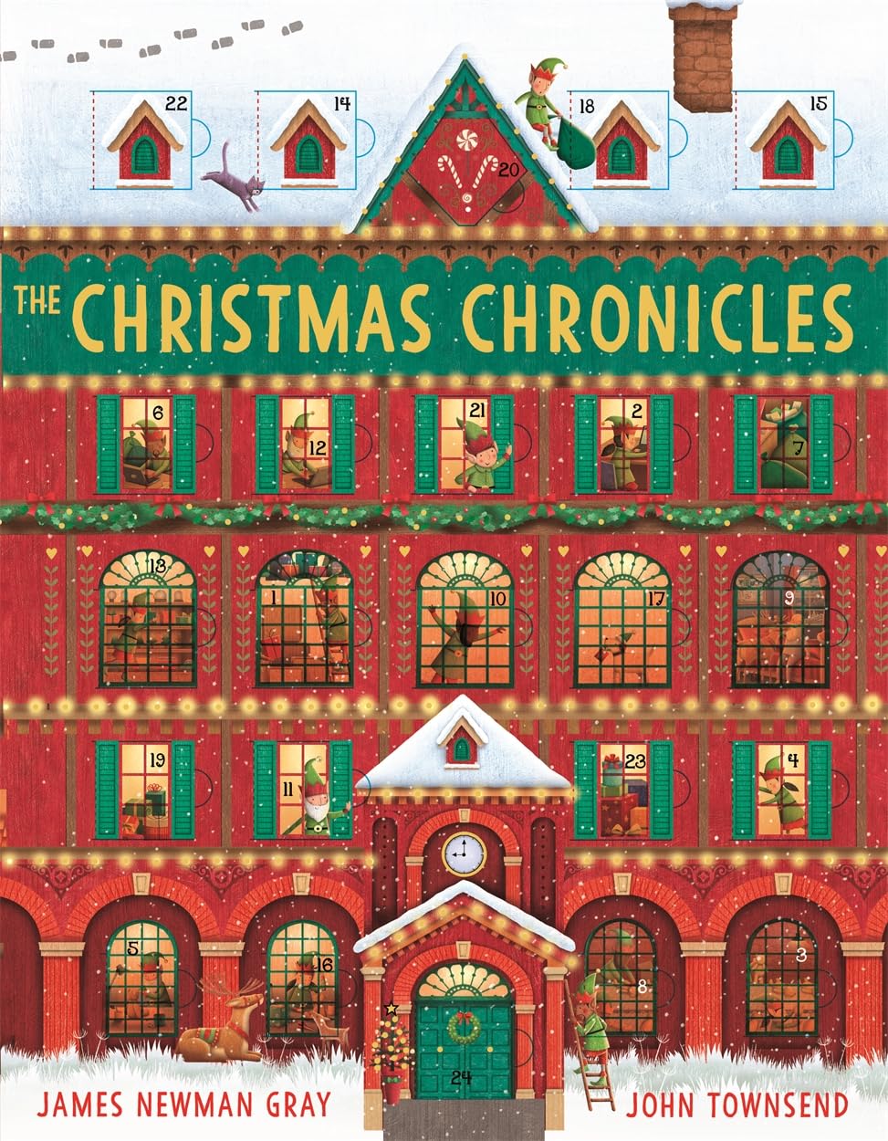 The Christmas Chronicles : a magical book and advent calendar all in one! by John Townsend