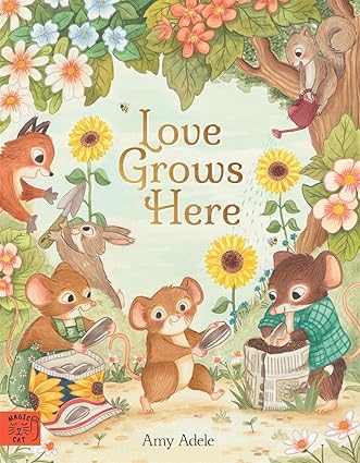 Love Grows Here by Amy Adele