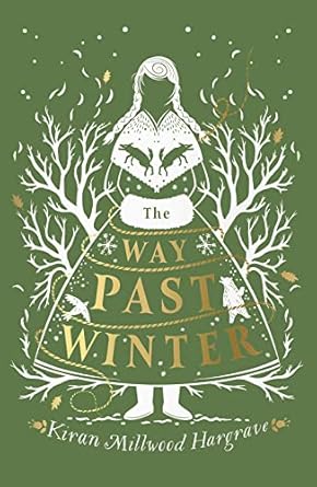 The Way Past Winter by Kiren Millwood Hargrave