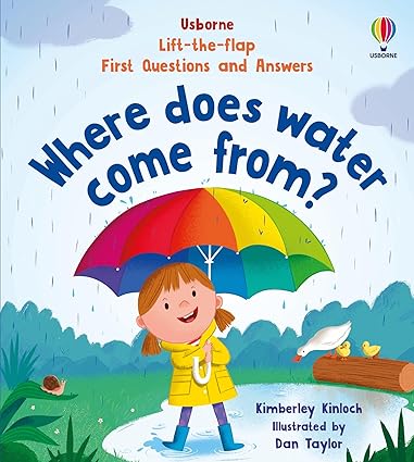 First Questions and Answers: Where does water come from? by Kimberley Kinloch
