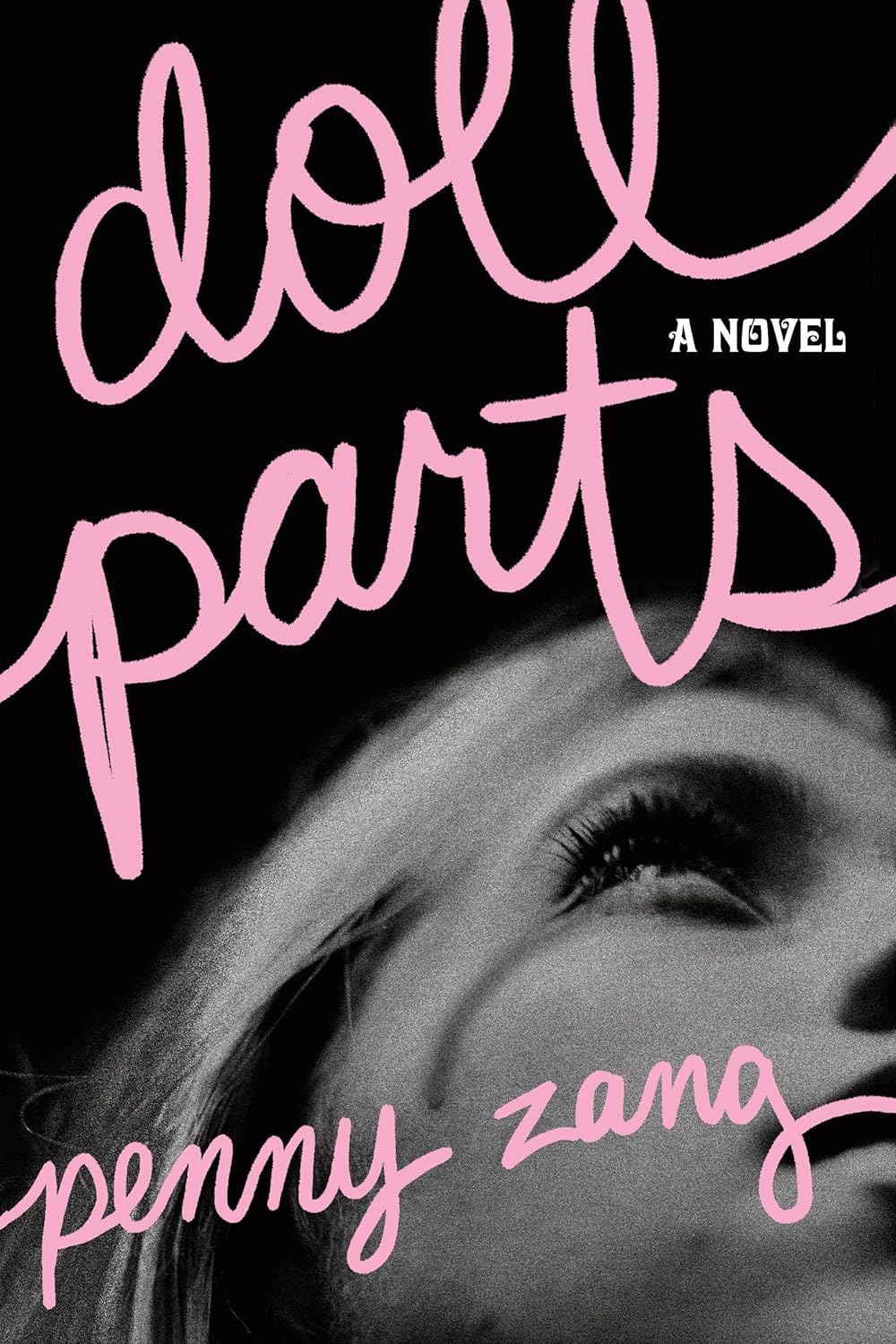 Doll Parts : A Debut Dark Academia Suspense Novel by Penny Zang