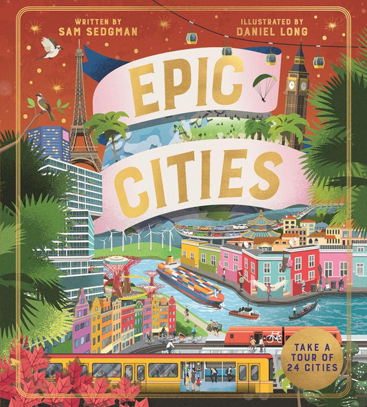 Epic Cities : Take a Tour of 24 Cities by Sam Sedgman