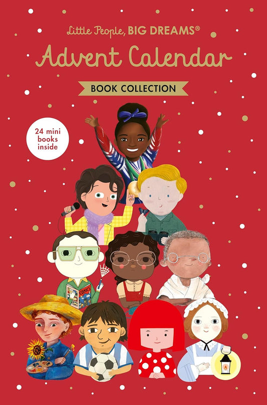 Little People, BIG DREAMS: Advent Calendar Book Collection : 2025 Edition by Maria Isabel Sanchez Vegara
